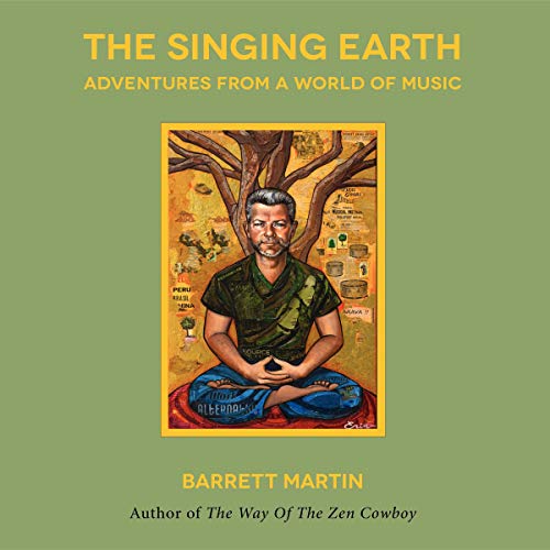 The Singing Earth by Barrett Martin