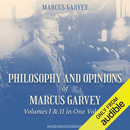 Philosophy and Opinions of Marcus Garvey