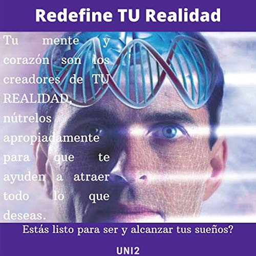 Redefine Tu Realidad [Redefine Your Reality]