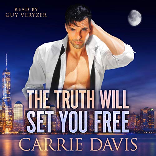 The Truth Will Set You Free by Carrie Davis