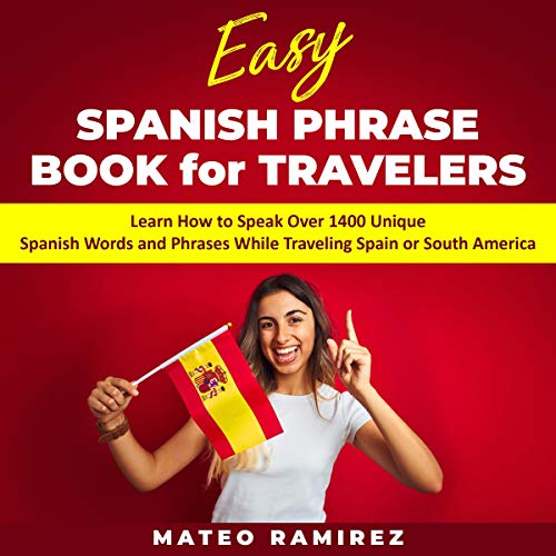Easy Spanish Phrase Book for Travelers by Mateo Ramirez