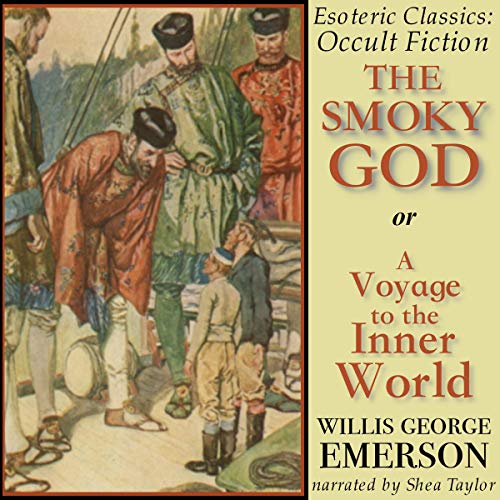 The Smoky God or A Voyage to the Inner World