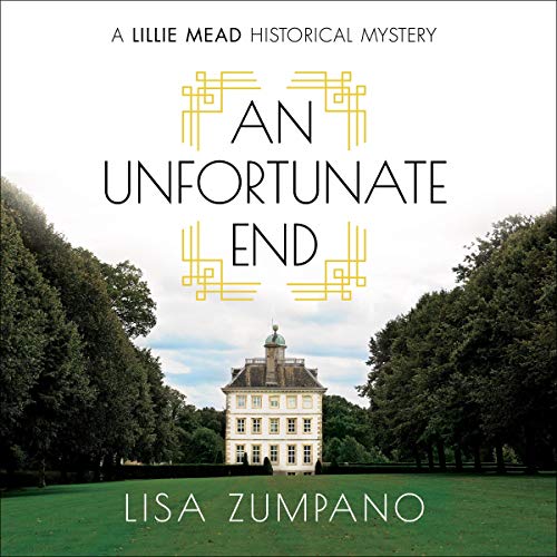 An Unfortunate End: A Lillie Mead Historical Mystery