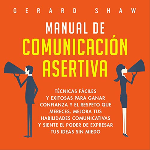 Manual de comunicación asertiva [Assertive Communication Manual]