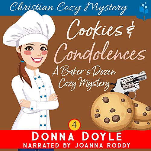 Cookies and Condolences: Christian Cozy Mystery