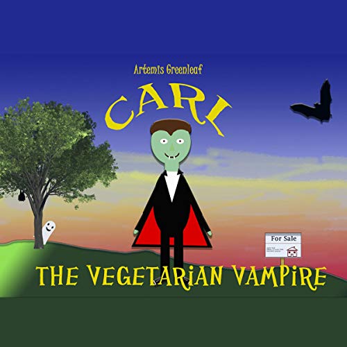 Carl, the Vegetarian Vampire by Artemis Greenleaf
