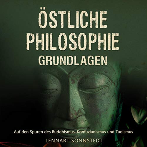 Östliche Philosophie - Grundlagen [Eastern Philosophy - Basics]