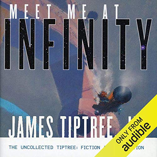 Meet Me at Infinity by James Tiptree Jr.