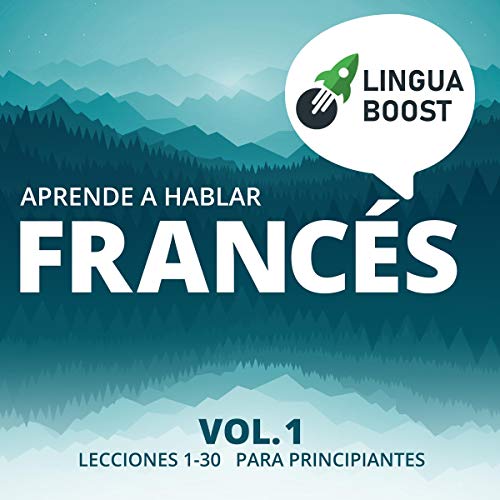 Aprende a Hablar Francés: Vol. 1 [Learn Conversational French: Vol. 1]