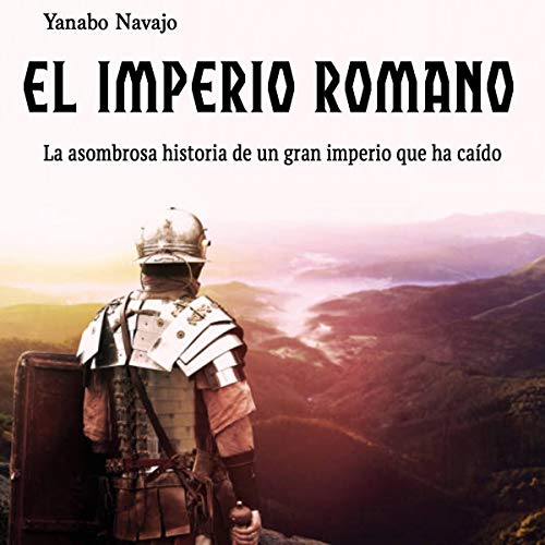 El Imperio Romano [The Roman Empire]