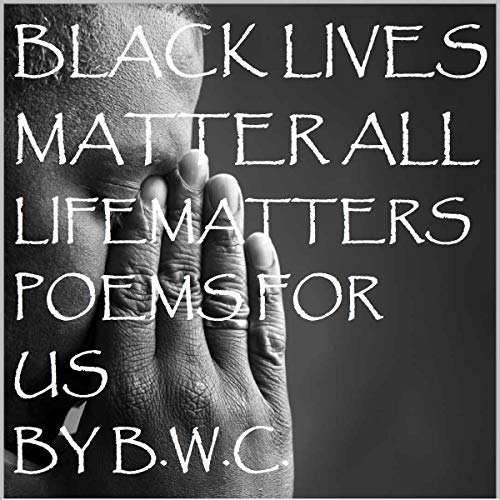 Black Lives Matter: All Life Matters