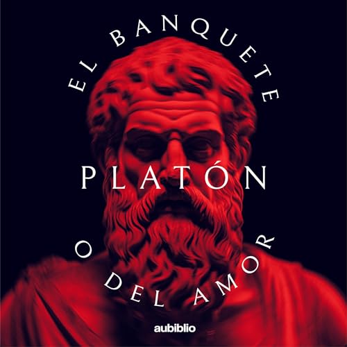 El Banquete O Del Amor [The Banquet or Love]