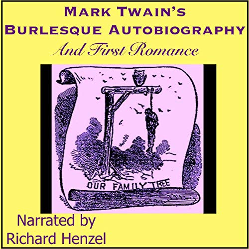 Mark Twain's (Burlesque) Autobiography and First Romance by Mark Twain