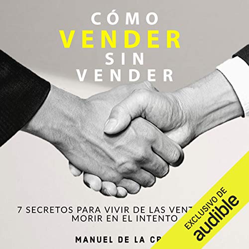 Como vender sin vender [How to Sell Without Selling]