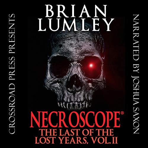 Necroscope: The Last of the Lost Years, Vol. II