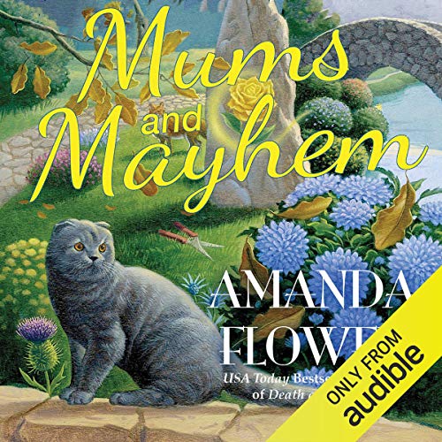 Mums and Mayhem: A Magic Garden Mystery