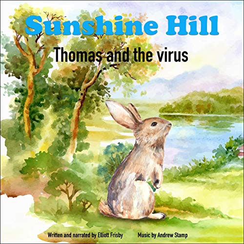 Sunshine Hill Thomas and the Virus by Elliott Frisby
