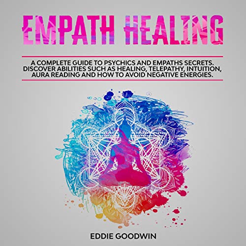 Empath Healing by Eddie Goodwin