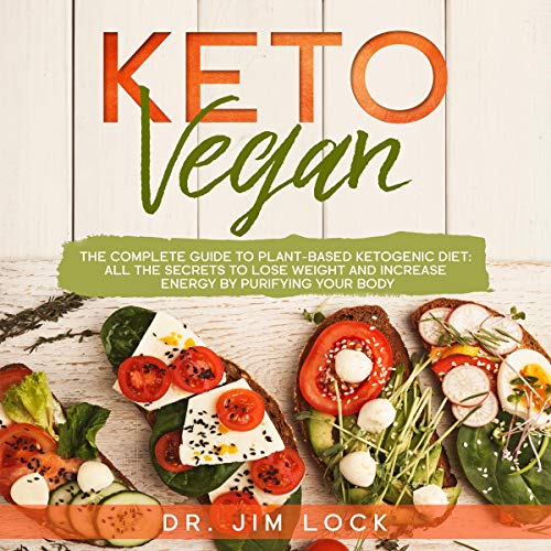 Keto Vegan by Dr. Jim Lock
