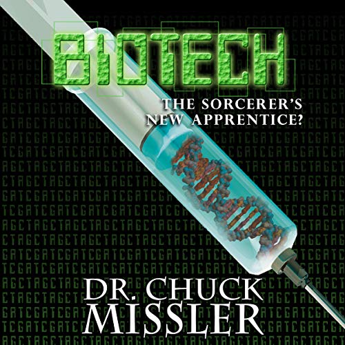 Biotech by Chuck Missler