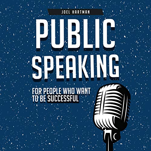 Public Speaking by Joel Hartman