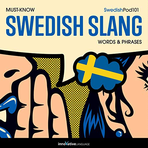 Learn Swedish: Must-Know Swedish Slang Words & Phrases