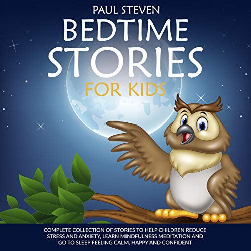 Bedtime Stories for Kids by Paul Steven