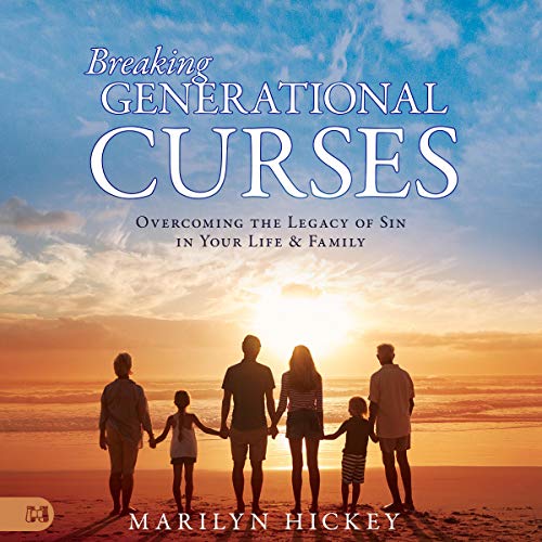 Breaking Generational Curses by Marilyn Hickey