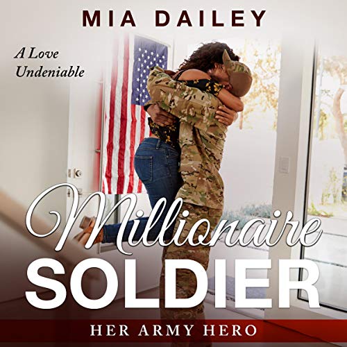 Millionaire Soldier: Her Army Hero: A Love That Heals