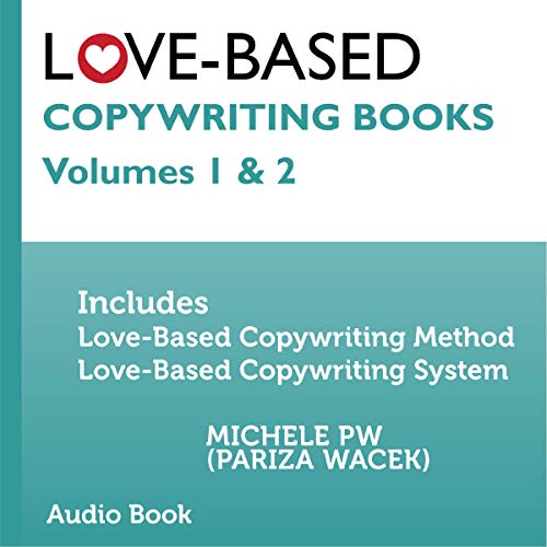 Love-Based Copywriting Books: Volumes 1 & 2