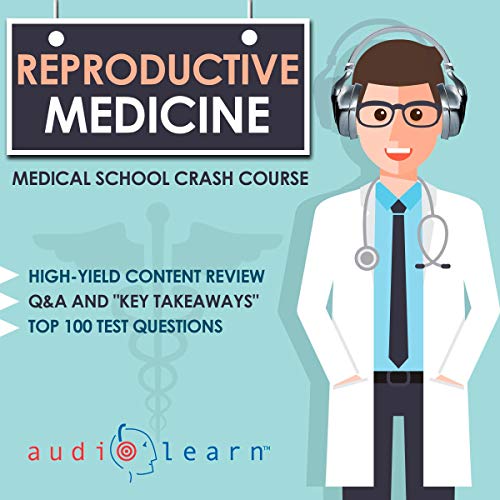 Reproductive Medicine - Medical School Crash Course