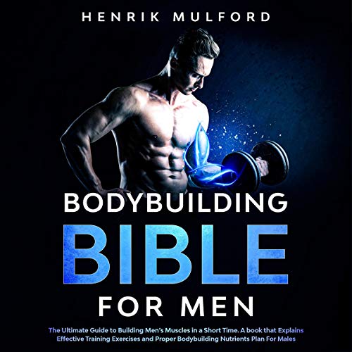 The Bodybuilding Bible for Men