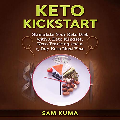 Keto Kickstart by Sam Kuma