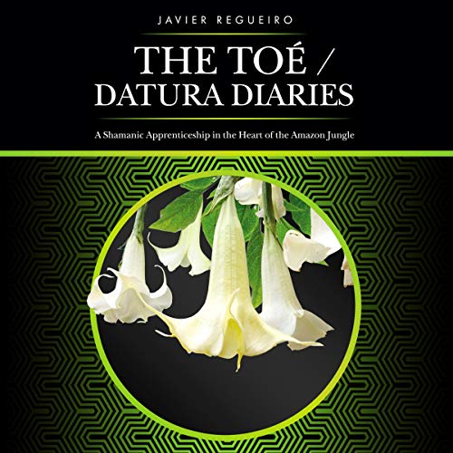 The Toé/Datura Diaries