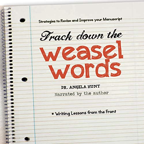 Track Down the Weasel Words by Angela Hunt