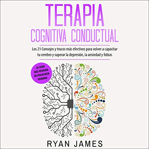 Terapia Cognitiva Conductual [Cognitive Behavioral Therapy]