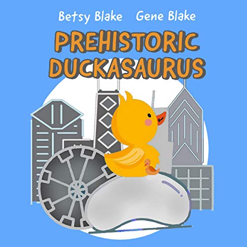 Prehistoric Duckasaurus by Betsy Blake