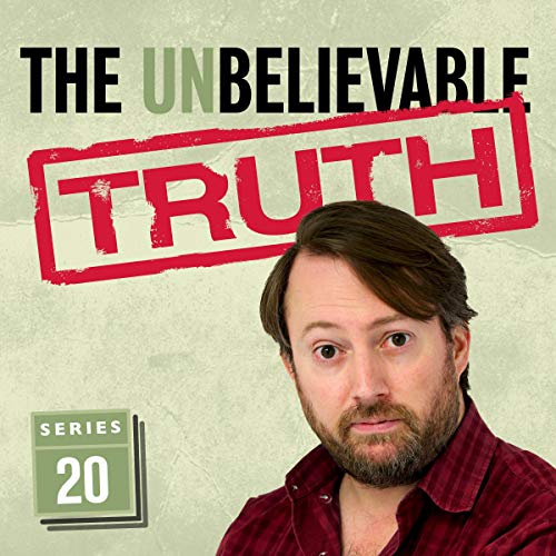 The Unbelievable Truth (Series 20) by Jon Naismith