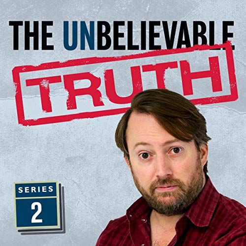 The Unbelievable Truth (Series 2) by Jon Naismith