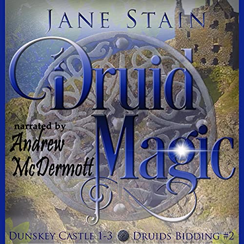 Druid Magic: Dunskey Castle 1-3