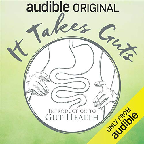 It Takes Guts: Introduction to Gut Health