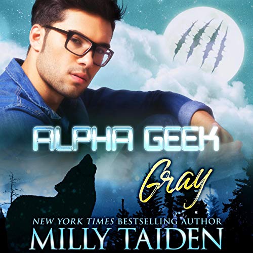 Alpha Geek: Gray by Milly Taiden