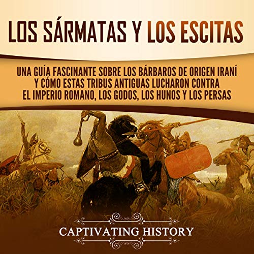 Los sármatas y los escitas [The Sarmatians and the Scythians]