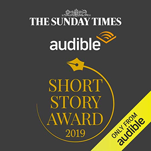 The Sunday Times Audible Short Story Award Shortlist Collection 2019