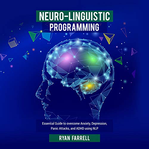 Neuro-Linguistic Programming by Ryan Farrell