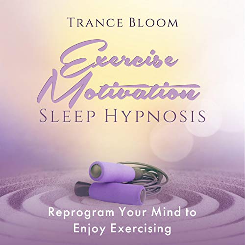 Exercise Motivation Sleep Hypnosis
