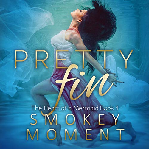 Pretty Fin: An Adult Mermaid Romance Novel