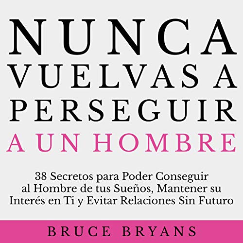 Nunca Vuelvas a Perseguir a un Hombre [Never Chase a Man Again]