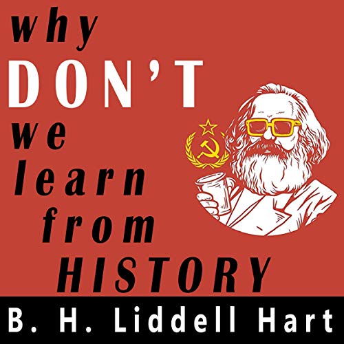 Why Don't We Learn from History