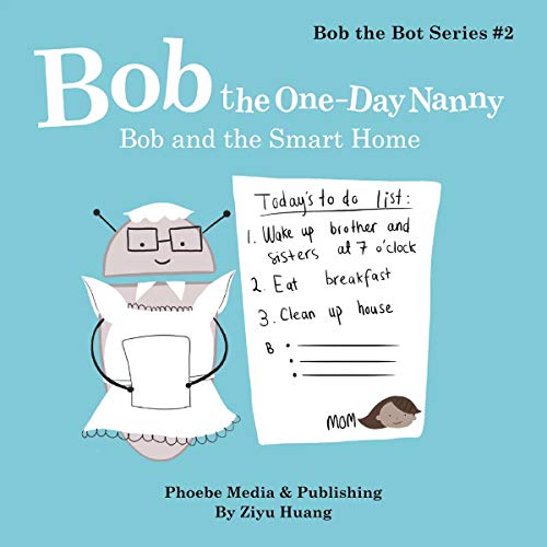 Bob the One-Day Nanny: How Smart Home Works